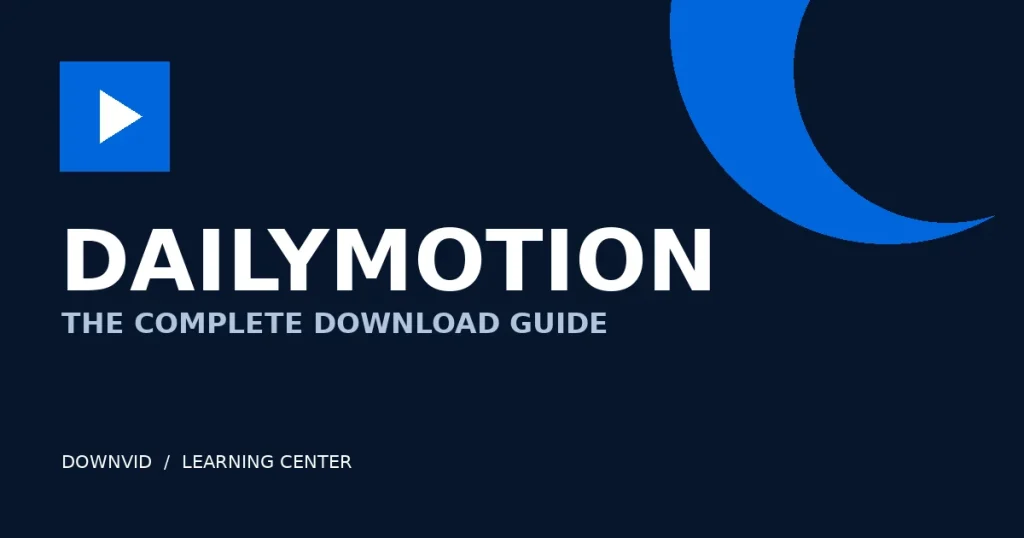 Dailymotion download guide by DownVid