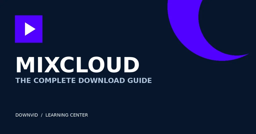Mixcloud download guide by DownVid
