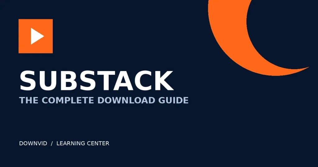 Substack download guide by DownVid