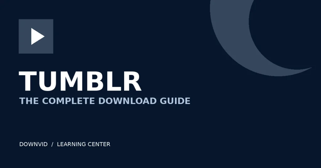 Tumblr download guide by DownVid
